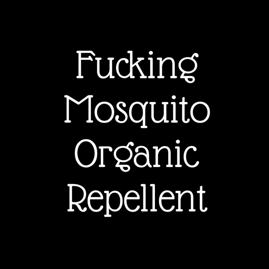 Fucking Mosquito Organic Repellent Spray | 4oz