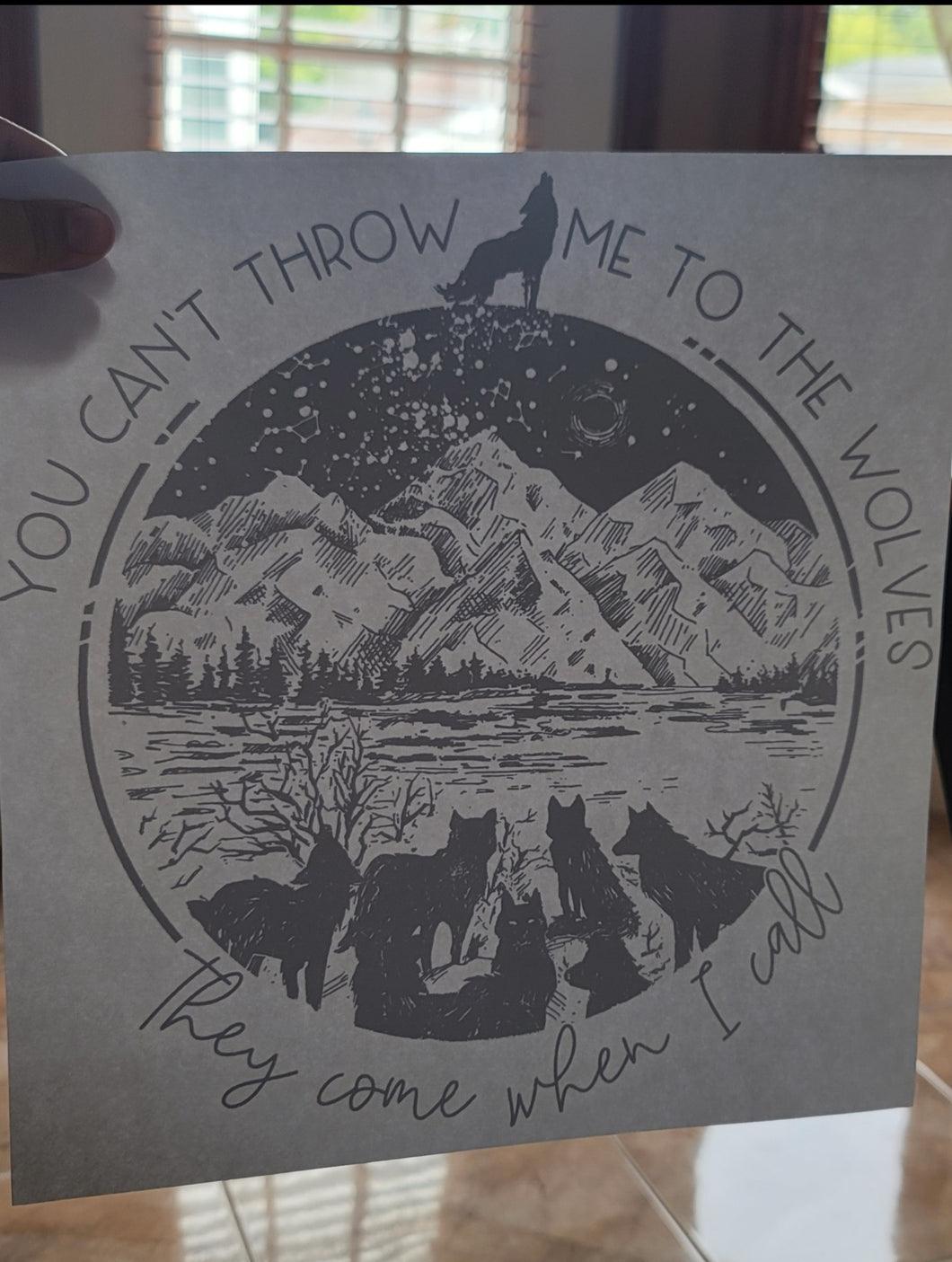 You Can't Throw Me To The Wolves Screen Print Transfer