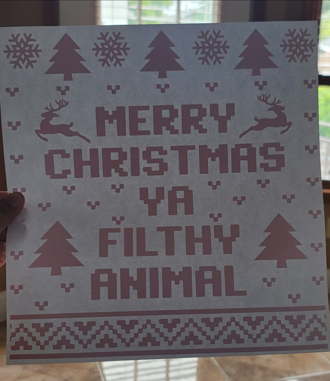 Merry Christmas Ya Filthy Animal Screen Print Transfer