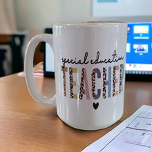 Load image into Gallery viewer, Special Education Teacher Mug
